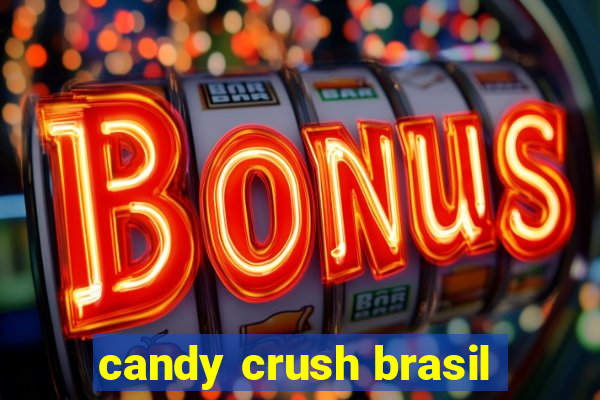 candy crush brasil